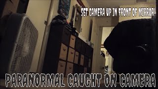 PARANORMAL ACTIVITY IN HOME SET UP CAMERA IN FRONT OF MIRROR [upl. by Ecirtaed321]