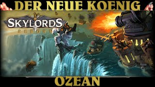 SKYLORDS REBORN Ozean  Der neue König Never Thought of Him  Pure Fire  Deutsch [upl. by Benioff]