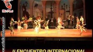 II Encuentro Internacional de Folklore Mi Perú 2009 Perú [upl. by Carpio994]