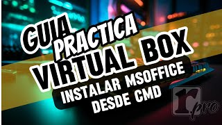 Guía práctica Instalación de Office desde CMD en Windows 11 en VirtualBox [upl. by Oiled]