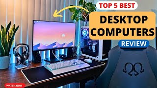 Top 5 Best Desktop Computers Of The Year 2023 best [upl. by Jesh]