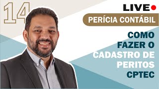 COMO FAZER O CADASTRO DE PERITOS NA JUSTIÇA ESTADUAL  CPTEC  Perícia Contábil  LIVE 014 [upl. by Remlap539]