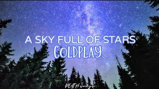 Coldplay  A Sky Full Of Stars [upl. by Avek]