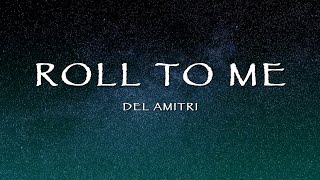 Del Amitri  Roll To Me Lyrics [upl. by Androw]