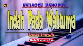 Indah Pada Waktunya Karaoke  Dewi Persik [upl. by Trofmoc]