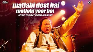 Matlabi dost hai matlabi yaar hai by nusrat fateh ali khan  OSA Worldwide [upl. by Steward]