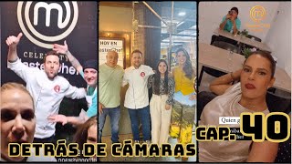 Capítulo 40  MasterChef Celebrity Ecuador  DETRÁS DE CÁMARAS [upl. by Ydoc]