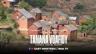 Tantara Malagasy  TANANA VOAFIDY Tantarani Radio Madagasikara Tantara Indray Miseho [upl. by Pardo]