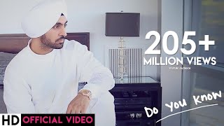 Diljit Dosanjh  Do You Know [upl. by Hisbe]