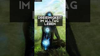 Dreieinigkeit im Alltag leben  Gottmensch Essenzen [upl. by Candy889]