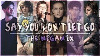 SAY YOU WONT LET GO  Megamix ft The Chainsmokers Ariana Grande Little Mix Zedd [upl. by Elton]