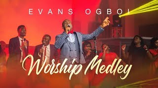 EVANS OGBOI  WORSHIP MEDLEY LIVE [upl. by Hardi241]