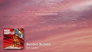 Mark Knopfler  Border Reiver The Studio Albums 2009 – 2018 [upl. by Leftwich]