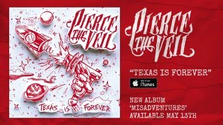 Pierce The Veil  quotTexas Is Foreverquot Official Stream [upl. by Ahsitam]