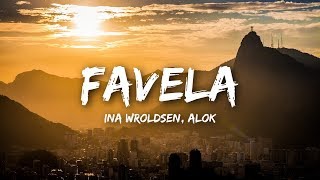 Ina Wroldsen Alok  Favela Lyrics [upl. by Ruvolo]