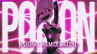 Poison Remix Latino Doblaje Oficial  Hazbin Hotel [upl. by Yremrej]