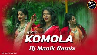 Komola Remix  Dj Manik 2021  Hot Dance Mix  Bengali Folk Song  Ankita Bhattacharyya [upl. by Nuy842]