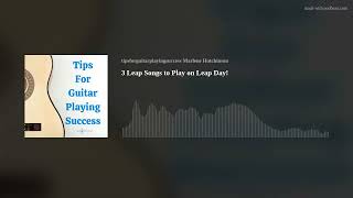 3 Leap Songs to Play on Leap Day [upl. by Analed222]