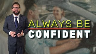 Always be Confident [upl. by Noral]