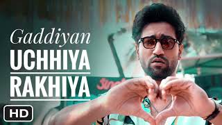 Gaddiyan Uchiya Rakhiya Official Video Gaddiyan Uchiya Rakhiya Vicky Kaushal  Trending Song 2023 [upl. by Norvall569]