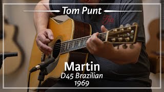 Martin D45 Brazilian 1969 played by Tom Punt  Demo [upl. by O'Donnell290]