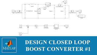 How to Calculate and Design Closed Loop Boost Converter using MATLAB Simulink  PI Controller [upl. by Onilegna977]