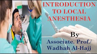 1 Introduction of local anesthesia – Dr Wadhah local anesthesia lectures د وضاح الحاج [upl. by Elokkin]