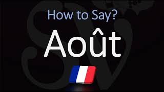 How to Say August in French  Pronounce Août  Native Speaker [upl. by Rodrich]