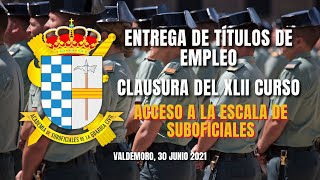 Entrega de Títulos de Empleo Clausura del XLII Curso Escala de Suboficiales de la Guardia Civil [upl. by Nitsug986]