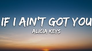 Alicia Keys  If I Aint Got You Lyrics [upl. by Daphne]