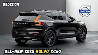 The 2025 Volvo XC60 Luxury and Technology Unleashed [upl. by Jenesia]