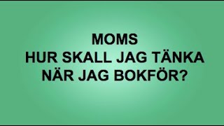 Moms  Hur skall jag tänka när jag bokför kap 21  Företagsekonomi 1🍀🌸 [upl. by Hayward]