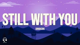 Jungkook  Still with you Lyrics Romanized [upl. by Estevan]