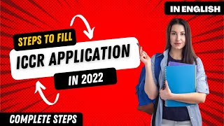 HOW TO FILL UP ICCR APPLICATION  2022  COMPLETE STEPS EXPLAINED  FOR NEPALESE STUDENTS [upl. by Francklin]