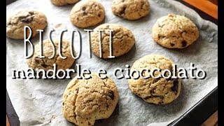 BISCOTTI con MANDORLE E CIOCCOLATO FONDENTE  COOKIES  ricetta facile e veloce [upl. by Mukul232]