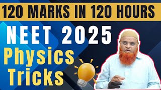 How to score 120 marks in 120 hours in Physics  NEET 2025 strategy [upl. by Louis]