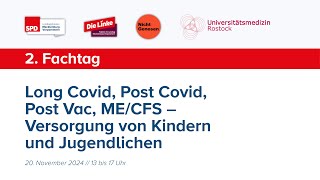 Fachtag Long Covid Post Covid Post Vac MECFS – Versorgung von Kindern und Jugendlichen [upl. by Harriot]