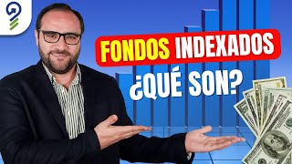 ¿Qué son los FONDOS INDEXADOS 💰 Inversiones FinanzasPersonales [upl. by Nawram]