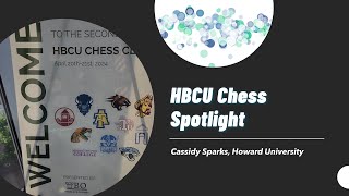 HBCU Chess Spotlight Howards Cassidy Sparks [upl. by Bartholemy]