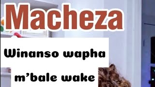 Macheza  Apha mzawo chifukwa cha sopo [upl. by Suivart89]