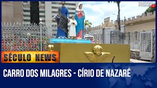 Carro dos Milagres  Círio de Nazaré  Século News  RedeSeculo21 [upl. by Shiroma20]