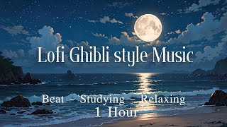 🌖 Lofi Ghibli Style Music Easy beatStudyingMelodyCozy 🌅 [upl. by Fattal]