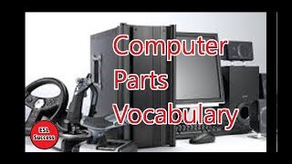 ESL Computer Vocabulary with Descriptions [upl. by Martreb]