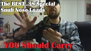 The BEST 38 Special Snub Nose Loads YOU Should Carry [upl. by Cece]