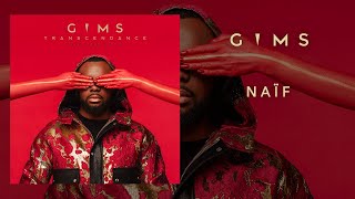 GIMS  Naïf Audio Officiel [upl. by Yorker]