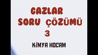 9GAZLAR SORU ÇÖZÜMÜ 3 GAZ YASALARIİDEAL GAZKİNETİK TEORİKISMİ BASINÇ KİMYA HOCAM [upl. by Rebmat]