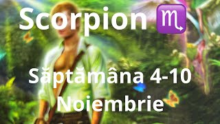 Scorpion ♏️ 😘 saptamana 410 noiembrie [upl. by Arundel]