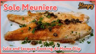 Sole Meuniere  Julia and Jacques Cooking At Home Clip [upl. by Hareema]