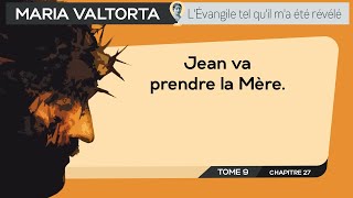 Maria Valtorta  Tome 9  Chapitre 27  Jean va prendre la Mère [upl. by Ssur]