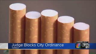 Judge blocks Topeka ordinance raising age to buy tobacco [upl. by Justinn]